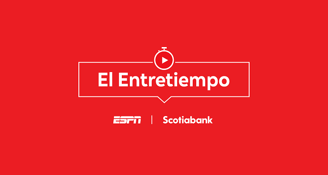 El Entretiempo: la serie web de Scotiabank y ESPN